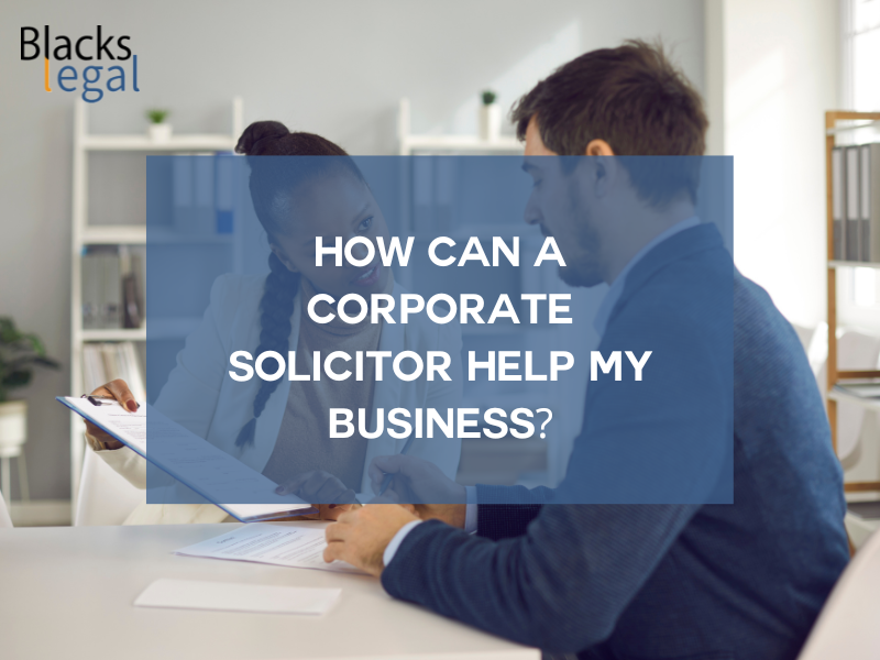 image graphic with the words 'how can a corporate solicitor help my business'