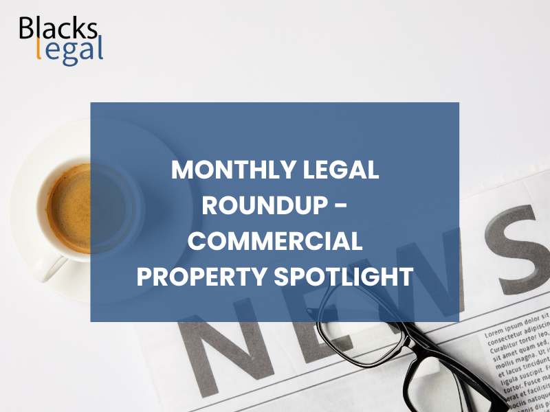 image illustrating the Blacks Legal monthly commercial property law changes blog